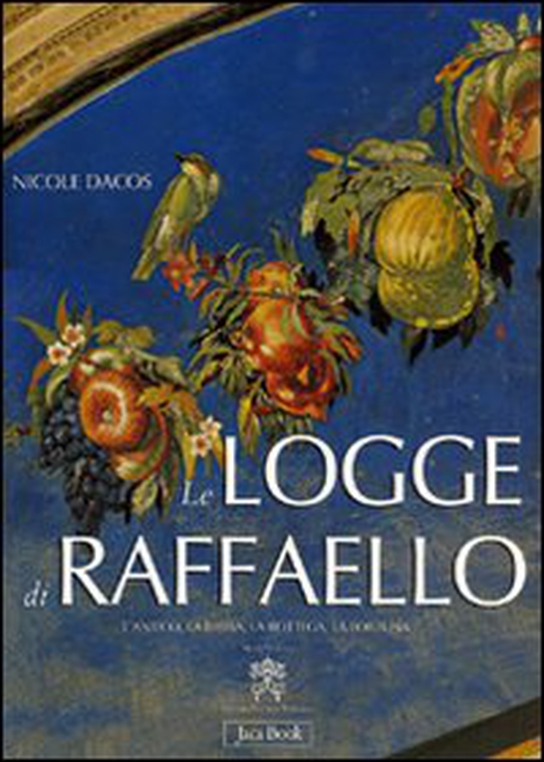 Le Logge di Raffaello. L'antico, la Bibbia, la bottega, la fortuna - Librerie.coop Le Logge di Raffaello. L'antico, la Bibbia, la bottega, la fortuna - Librerie.coop