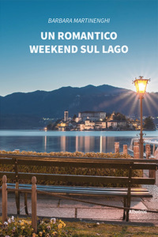 Un romantico weekend sul lago - Librerie.coop Un romantico weekend sul lago - Librerie.coop