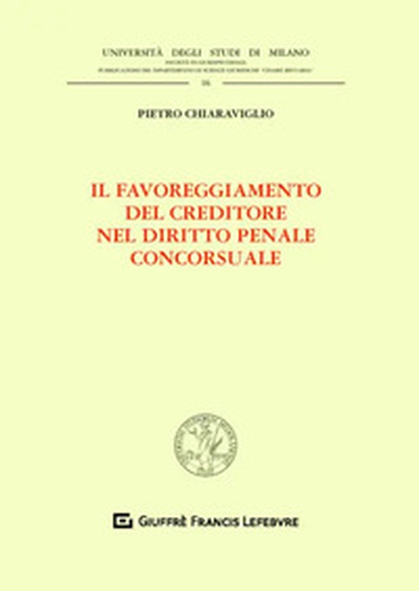Il favoreggiamento del creditore nel diritto penale concorsuale - Librerie.coop Il favoreggiamento del creditore nel diritto penale concorsuale - Librerie.coop