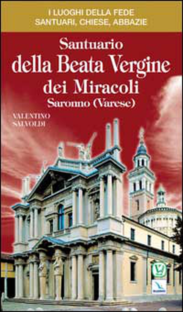 Santuario della Beata Vergine dei Miracoli - Librerie.coop Santuario della Beata Vergine dei Miracoli - Librerie.coop