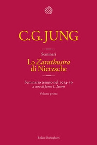 Lo «Zarathustra» di Nietzsche. Seminario tenuto nel 1934-39 - Vol. 1 - Librerie.coop