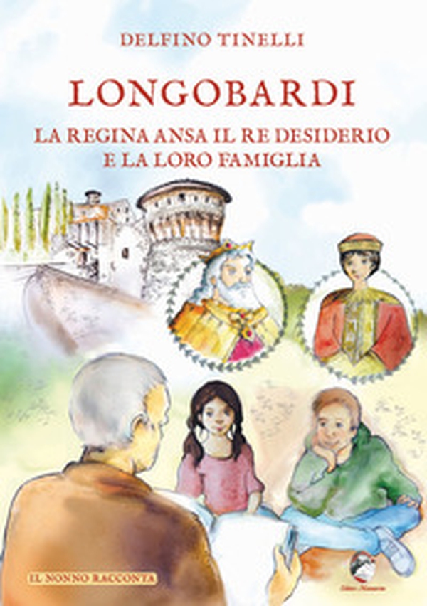 Longobardi. La regina Ansa il re Desiderio e la loro famiglia - Librerie.coop Longobardi. La regina Ansa il re Desiderio e la loro famiglia - Librerie.coop