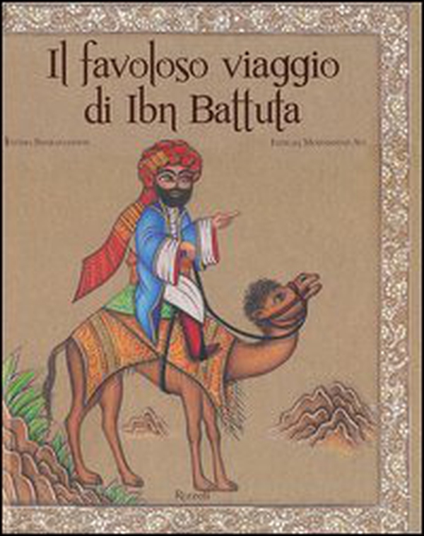 Il favoloso viaggio di Ibn Battuta - Librerie.coop Il favoloso viaggio di Ibn Battuta - Librerie.coop