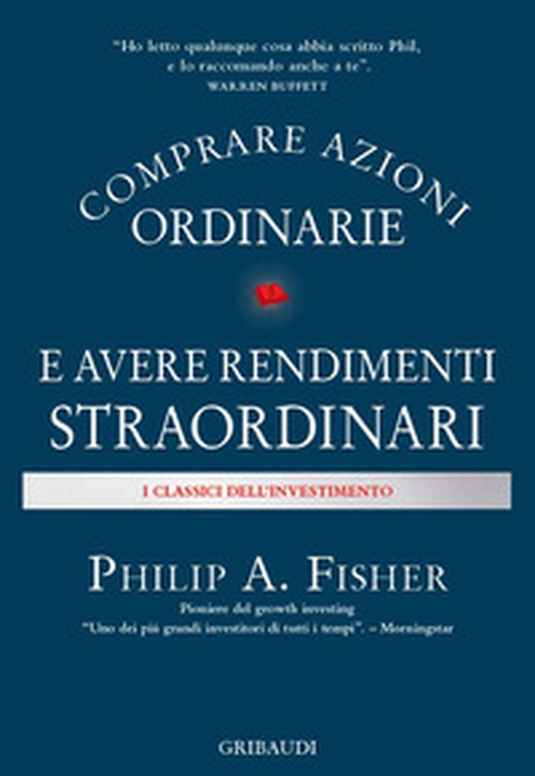 Comprare azioni ordinarie e avere rendimenti straordinari - Librerie.coop Comprare azioni ordinarie e avere rendimenti straordinari - Librerie.coop