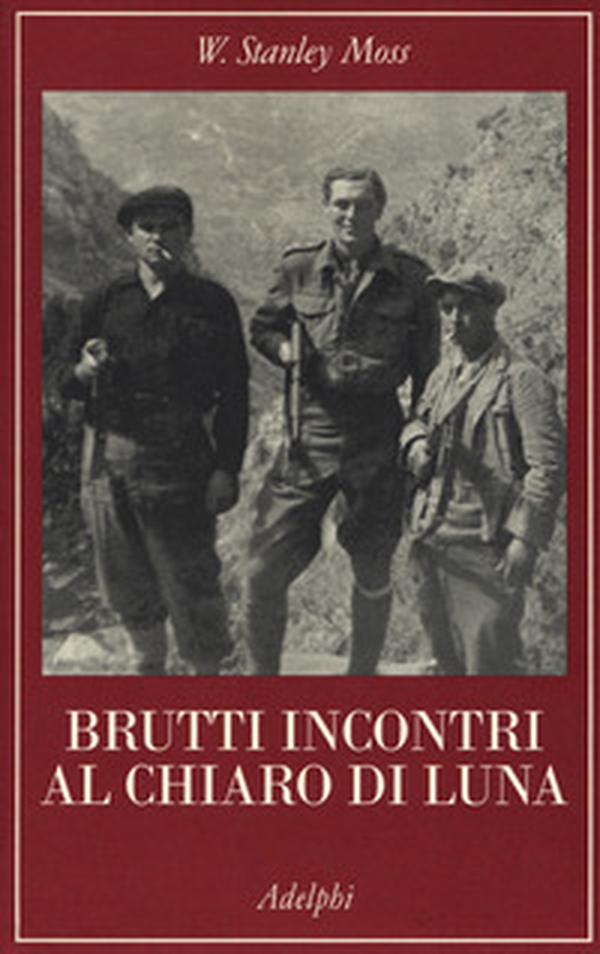 Brutti incontri al chiaro di luna. Il rapimento del generale Kreipe - Librerie.coop Brutti incontri al chiaro di luna. Il rapimento del generale Kreipe - Librerie.coop
