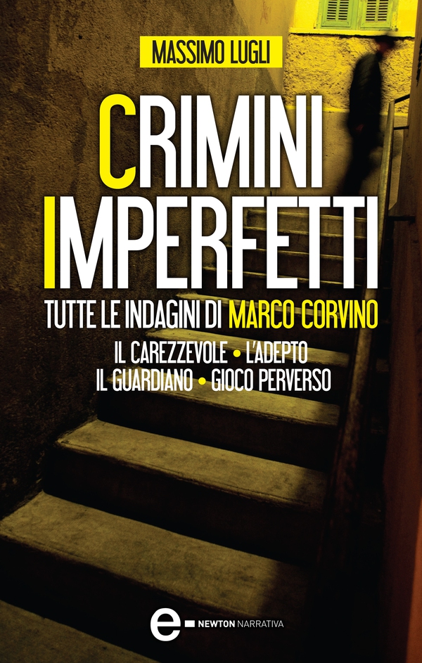 Crimini imperfetti. Tutte le indagini di Marco Corvino - Librerie.coop Crimini imperfetti. Tutte le indagini di Marco Corvino - Librerie.coop