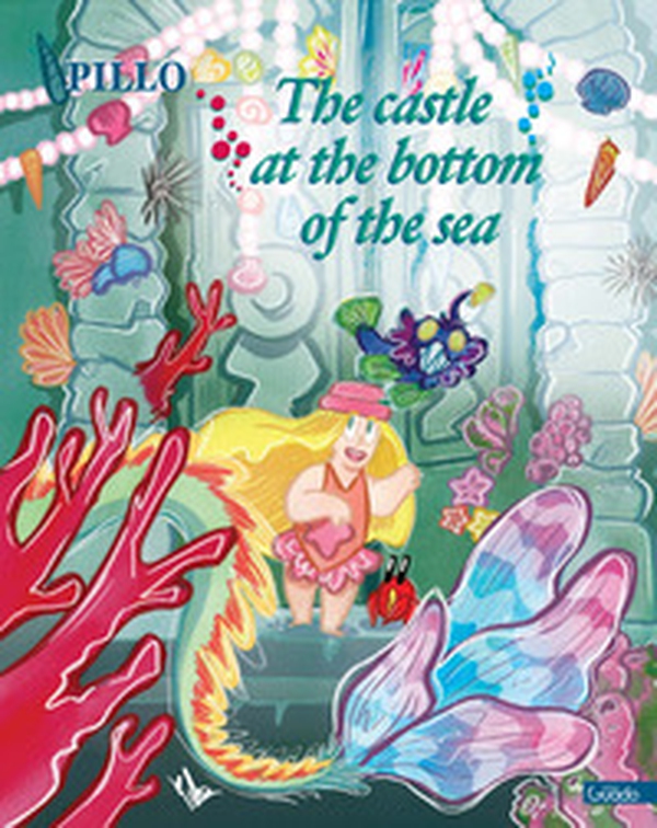 The castle at the bottom of the sea - Librerie.coop The castle at the bottom of the sea - Librerie.coop