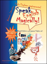 Parla l'inglese magicamente!-Speak english magically! - Librerie.coop