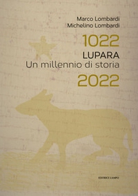 Lupara. 1022-2022 Un millennio di storia - Librerie.coop