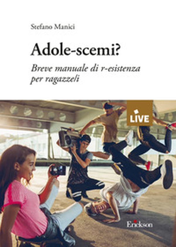 Adole-scemi? Breve manuale di r-esistenza per ragazze/i - Librerie.coop Adole-scemi? Breve manuale di r-esistenza per ragazze/i - Librerie.coop