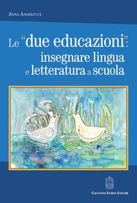 Le «due educazioni»: insegnare lingua e letteratura a scuola - Librerie.coop