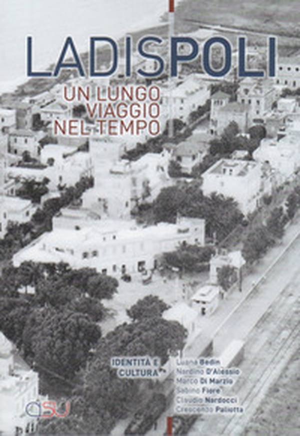 Ladispoli. Un lungo viaggio nel tempo - Librerie.coop Ladispoli. Un lungo viaggio nel tempo - Librerie.coop