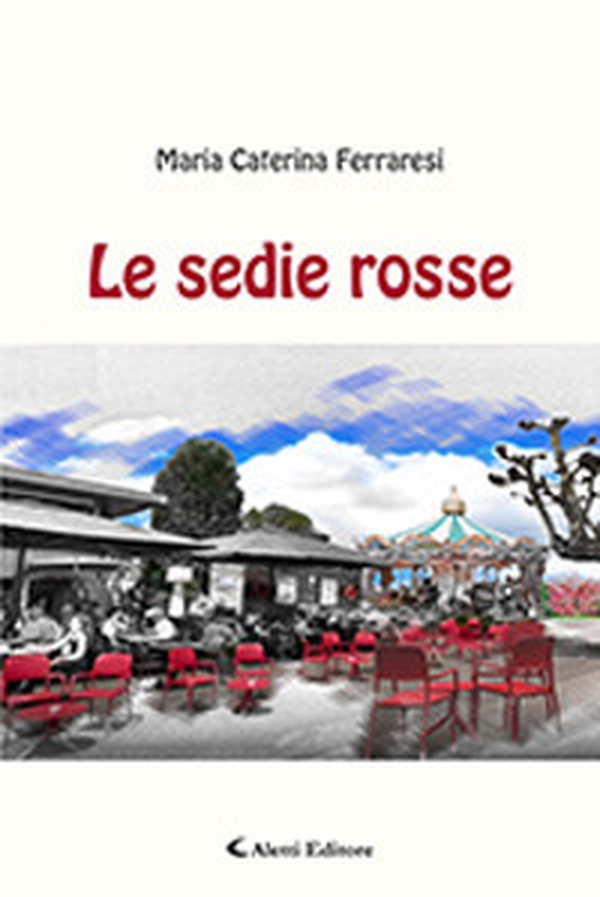 Le sedie rosse - Librerie.coop Le sedie rosse - Librerie.coop