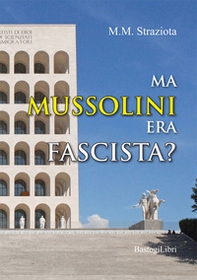 Ma Mussolini era fascista? - Librerie.coop