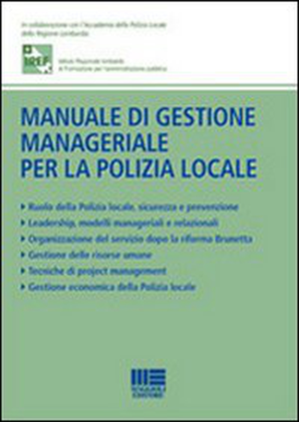 Manuale di gestione manageriale per la polizia locale - Librerie.coop Manuale di gestione manageriale per la polizia locale - Librerie.coop