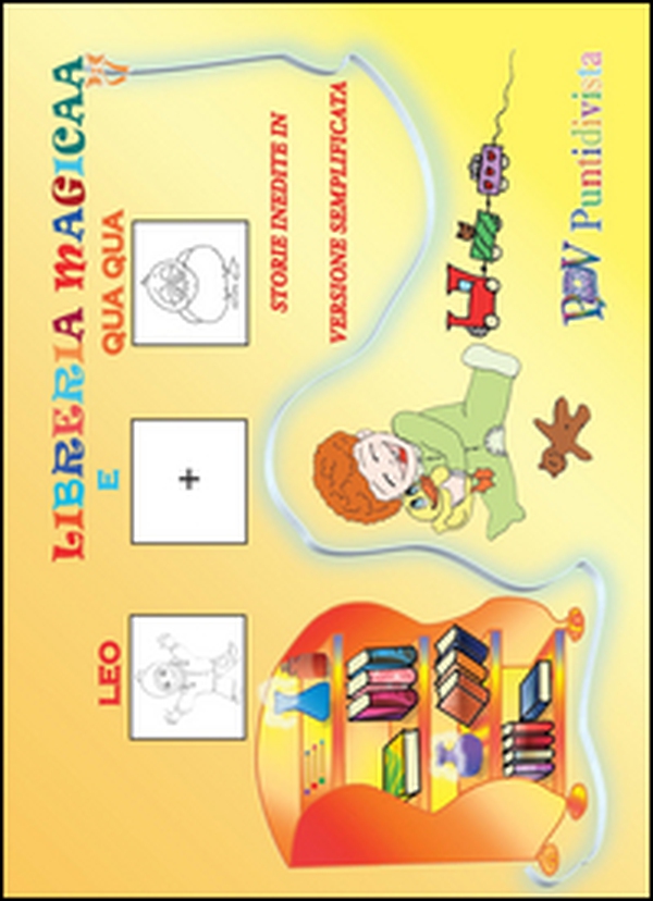Leo e Qua Qua. Storie inedite in versione semplificate. Ediz. CAA - Librerie.coop Leo e Qua Qua. Storie inedite in versione semplificate. Ediz. CAA - Librerie.coop