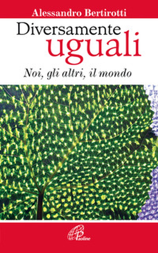 Diversamente uguali. Noi, gli altri, il mondo - Librerie.coop Diversamente uguali. Noi, gli altri, il mondo - Librerie.coop