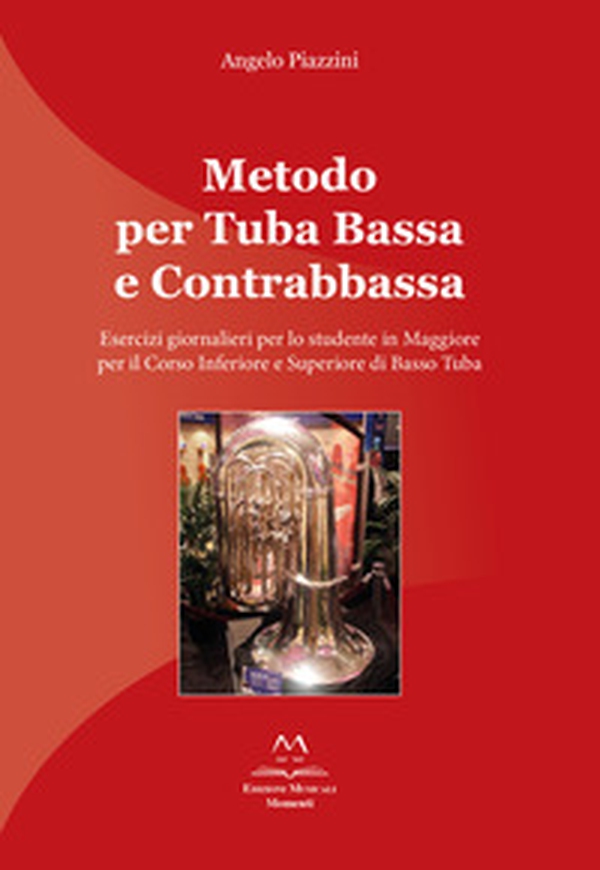 Metodo per tuba bassa e contrabbassa. Esercizi giornalieri per lo studente in Maggiore per il corso inferiore e superiore di basso tuba - Librerie.coop Metodo per tuba bassa e contrabbassa. Esercizi giornalieri per lo studente in Maggiore per il corso inferiore e superiore di basso tuba - Librerie.coop