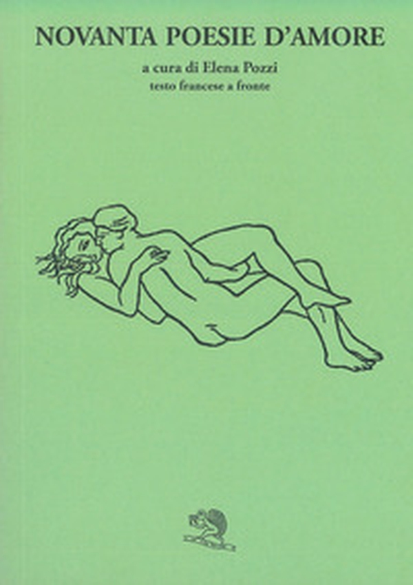 Novanta poesie d'amore. Testo francese a fronte - Librerie.coop Novanta poesie d'amore. Testo francese a fronte - Librerie.coop