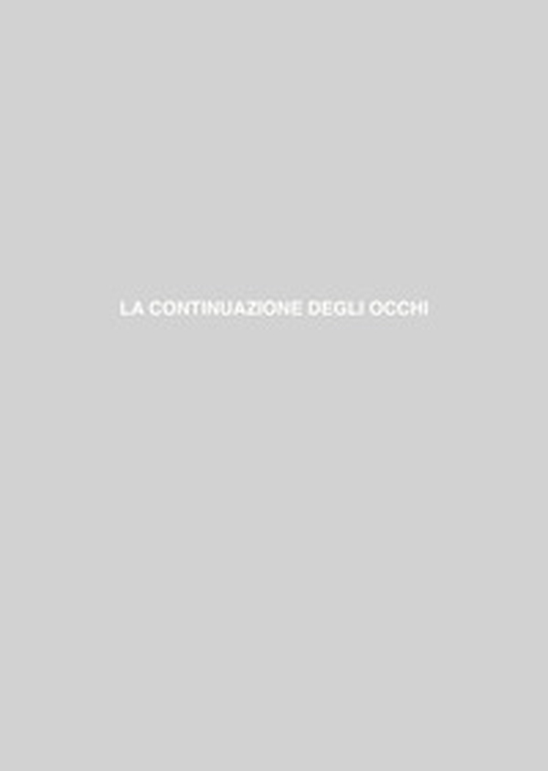 La continuazione degli occhi - Librerie.coop La continuazione degli occhi - Librerie.coop