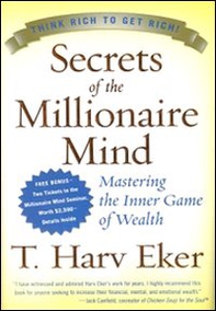 I segreti della mente milionaria. Conoscere a fondo il gioco interiore della ricchezza - Librerie.coop