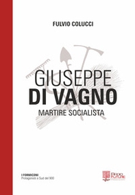 Giuseppe Di Vagno. Martire socialista - Librerie.coop