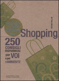 Piccolo libro verde dello shopping. 250 consigli risparmiosi per voi e l'ambiente - Librerie.coop