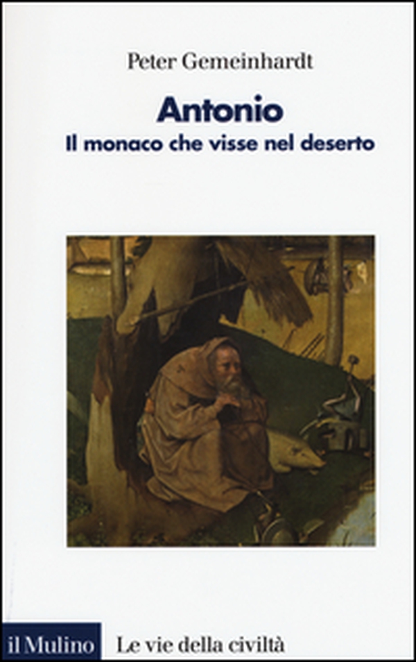 Antonio. Il monaco che visse nel deserto - Librerie.coop Antonio. Il monaco che visse nel deserto - Librerie.coop