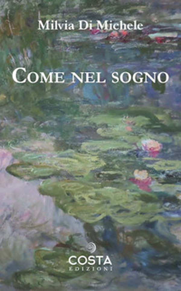 Come nel sogno - Librerie.coop Come nel sogno - Librerie.coop