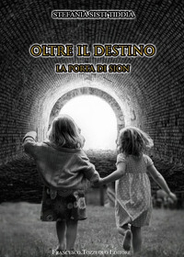 Oltre il destino. La porta di Sion - Librerie.coop Oltre il destino. La porta di Sion - Librerie.coop