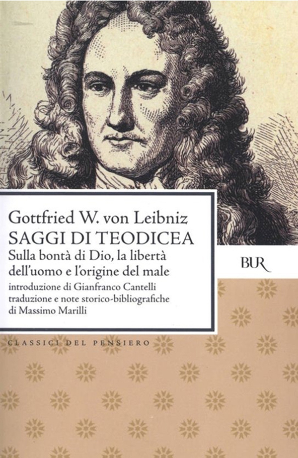 Saggi di Teodicea. Sulla bontà di Dio, la libertà dell'uomo e l'origine del male - Librerie.coop Saggi di Teodicea. Sulla bontà di Dio, la libertà dell'uomo e l'origine del male - Librerie.coop
