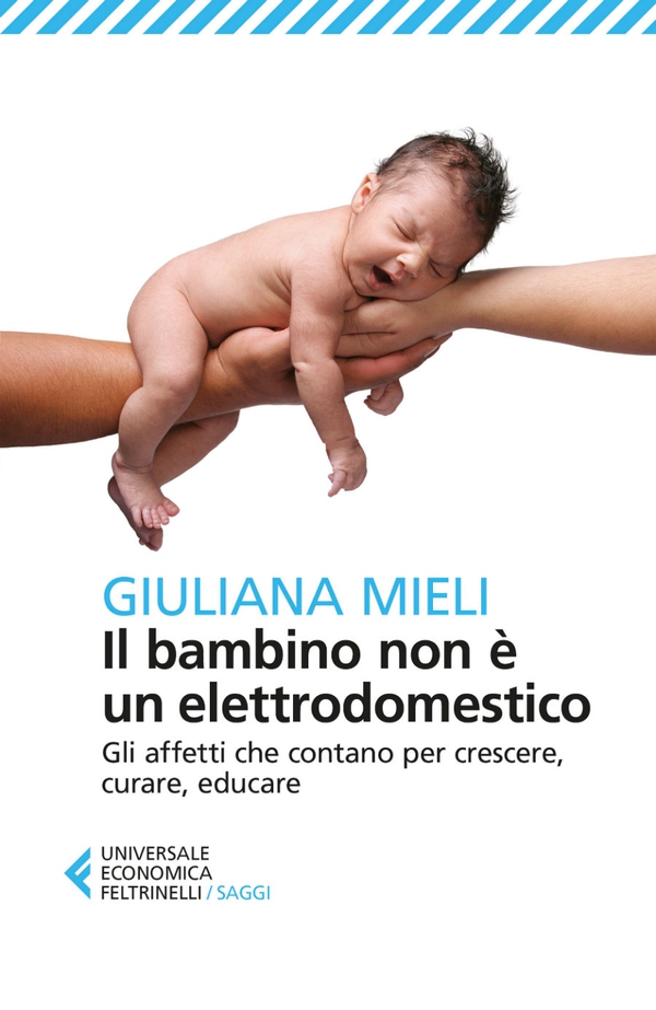 Il bambino non è un elettrodomestico - Librerie.coop Il bambino non è un elettrodomestico - Librerie.coop