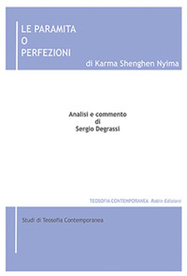 Le paramita o Perfezioni di Karma Shenghen Nyima. Analisi e commento - Librerie.coop Le paramita o Perfezioni di Karma Shenghen Nyima. Analisi e commento - Librerie.coop