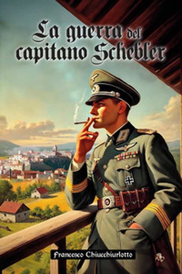 La guerra del capitano Schebler - Librerie.coop La guerra del capitano Schebler - Librerie.coop