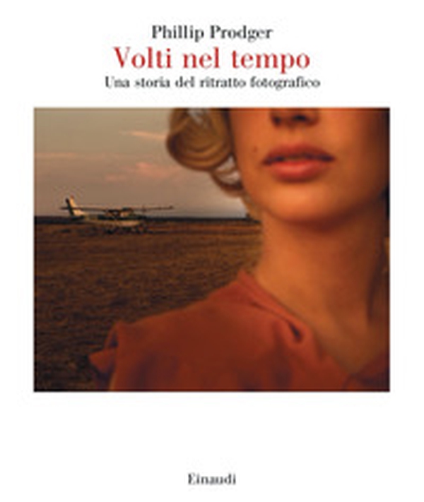 Volti nel tempo. Una storia del ritratto fotografico - Librerie.coop Volti nel tempo. Una storia del ritratto fotografico - Librerie.coop