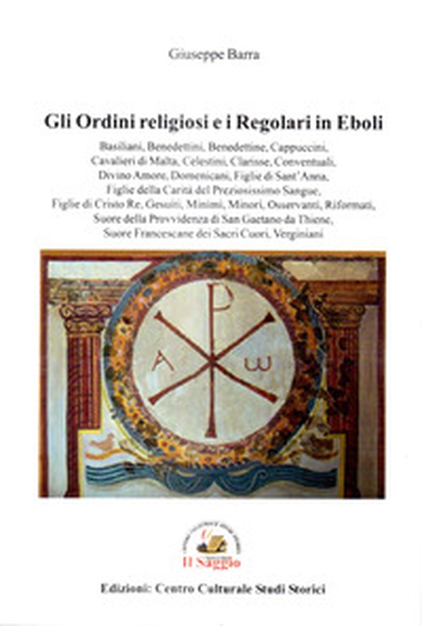 Gli ordini religiosi e i regolari in Eboli - Librerie.coop Gli ordini religiosi e i regolari in Eboli - Librerie.coop