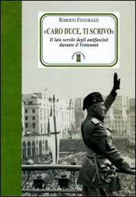 «Caro Duce ti scrivo». Le lettere segrete degli antifascisti a Mussolini - Librerie.coop