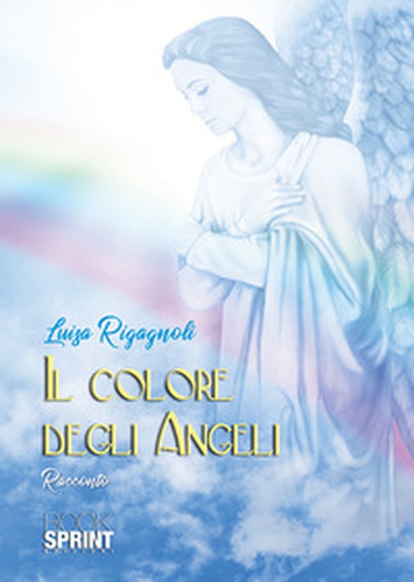 Il colore degli angeli - Librerie.coop Il colore degli angeli - Librerie.coop
