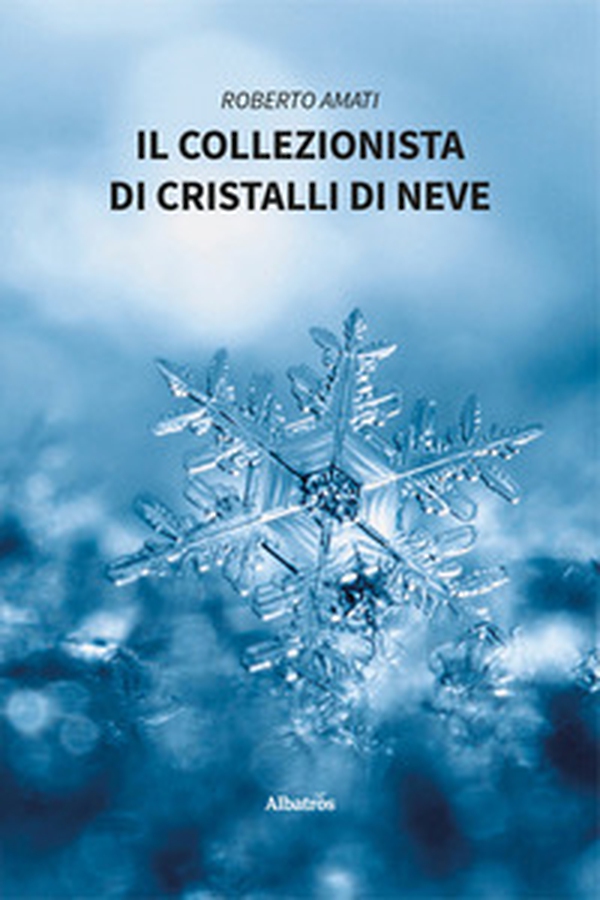 Il collezionista di cristalli di neve - Librerie.coop Il collezionista di cristalli di neve - Librerie.coop