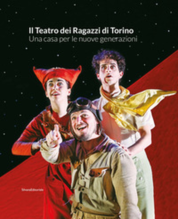 Il Teatro dei Ragazzi di Torino. Una casa per le nuove generazioni - Librerie.coop Il Teatro dei Ragazzi di Torino. Una casa per le nuove generazioni - Librerie.coop