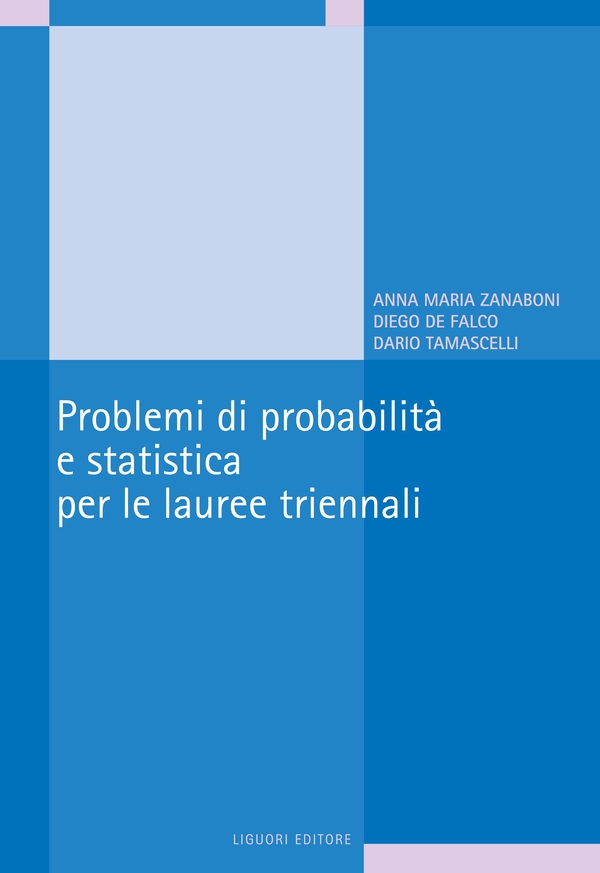 Problemi di probabilità e statistica per le lauree triennali - Librerie.coop Problemi di probabilità e statistica per le lauree triennali - Librerie.coop