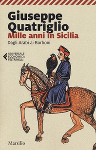Mille anni in Sicilia. Dagli arabi ai Borboni - Librerie.coop