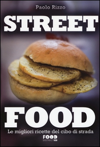 Street food. Le migliori ricette del cibo di strada - Librerie.coop