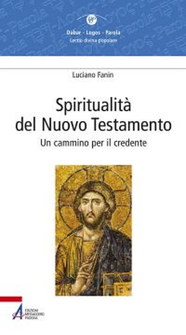 Spiritualità del Nuovo Testamento. Un cammino per il credente - Librerie.coop Spiritualità del Nuovo Testamento. Un cammino per il credente - Librerie.coop