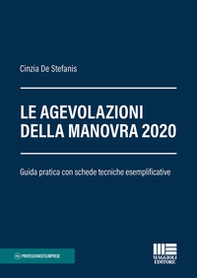 Le agevolazioni della Manovra 2020. Guida pratica con schede tecniche esemplificative - Librerie.coop
