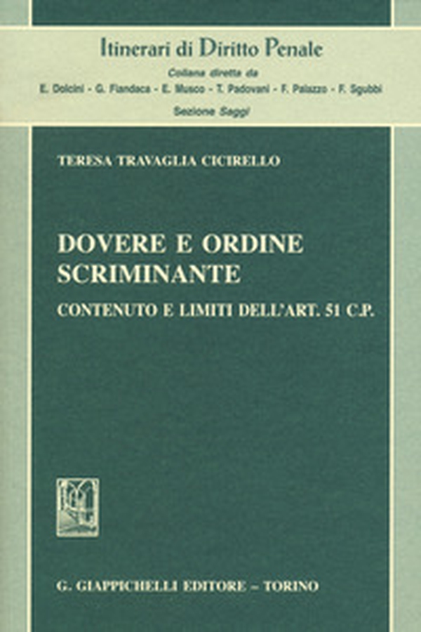 Dovere e ordine scriminante. Contenuto e limiti dell'art. 51 C.P. - Librerie.coop Dovere e ordine scriminante. Contenuto e limiti dell'art. 51 C.P. - Librerie.coop