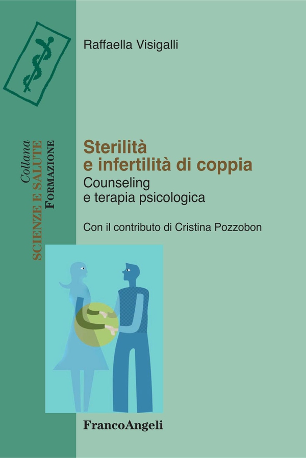 Sterilità e infertilità di coppia. Counseling e terapia psicologica - Librerie.coop Sterilità e infertilità di coppia. Counseling e terapia psicologica - Librerie.coop