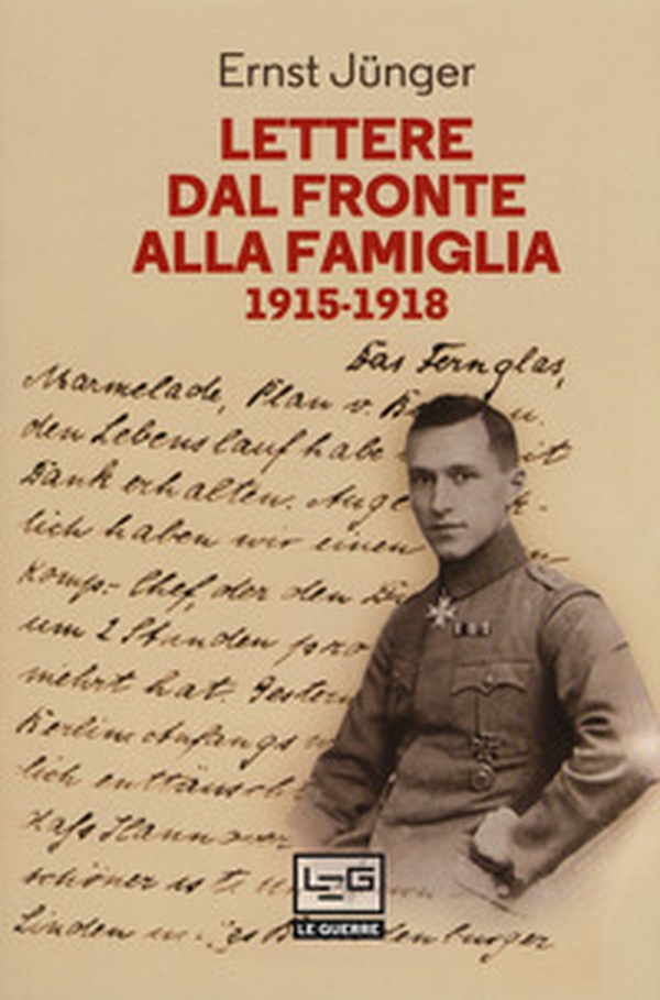 Lettere dal fronte alla famiglia 1915-1918. Con una selezione di lettere di risposta dei genitori e di Friedrich Georg Jünger - Librerie.coop Lettere dal fronte alla famiglia 1915-1918. Con una selezione di lettere di risposta dei genitori e di Friedrich Georg Jünger - Librerie.coop
