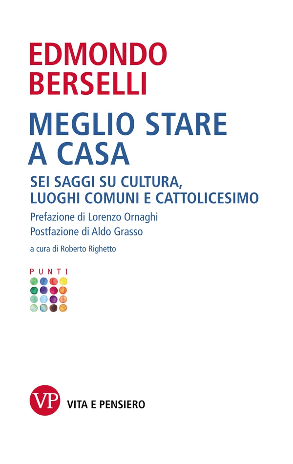 Meglio stare a casa. Sei saggi su cultura, luoghi comuni e cattolicesimo - Librerie.coop Meglio stare a casa. Sei saggi su cultura, luoghi comuni e cattolicesimo - Librerie.coop
