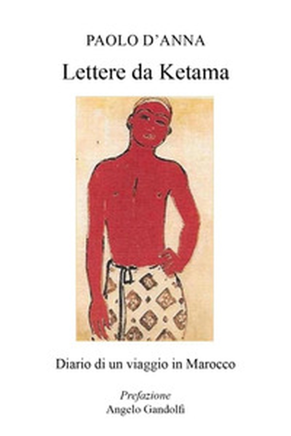 Lettere da Ketama. Diario di un viaggio in Marocco - Librerie.coop Lettere da Ketama. Diario di un viaggio in Marocco - Librerie.coop